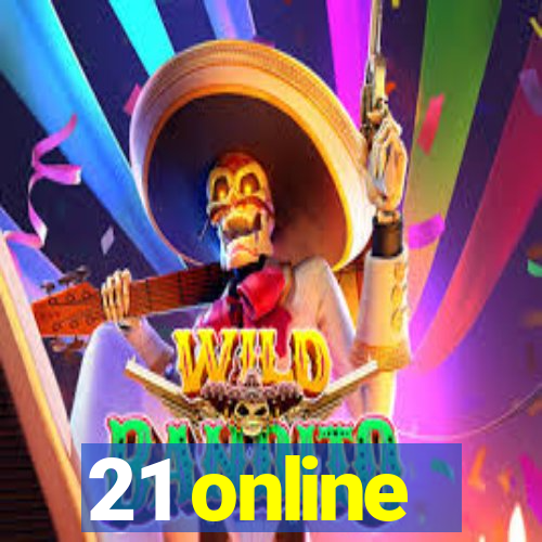 21 online