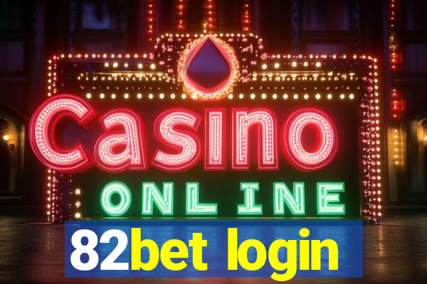 82bet login