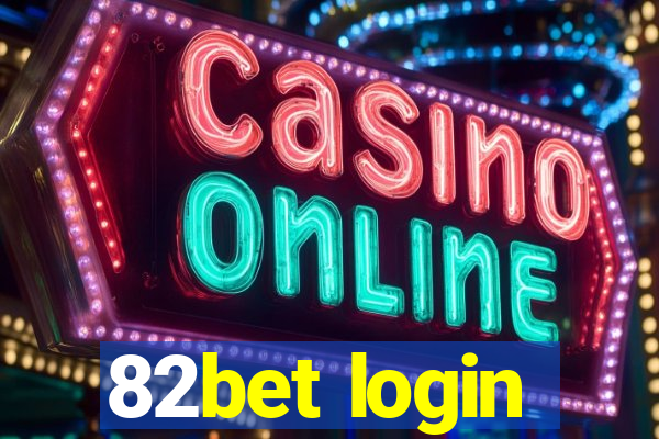 82bet login