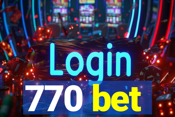 770 bet