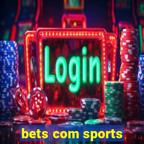 bets com sports