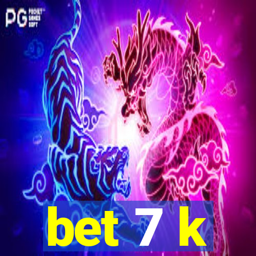 bet 7 k