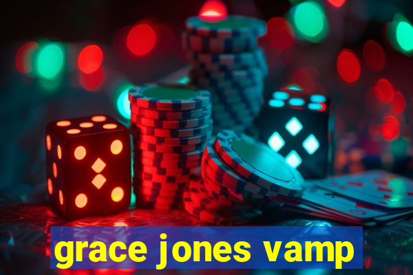 grace jones vamp