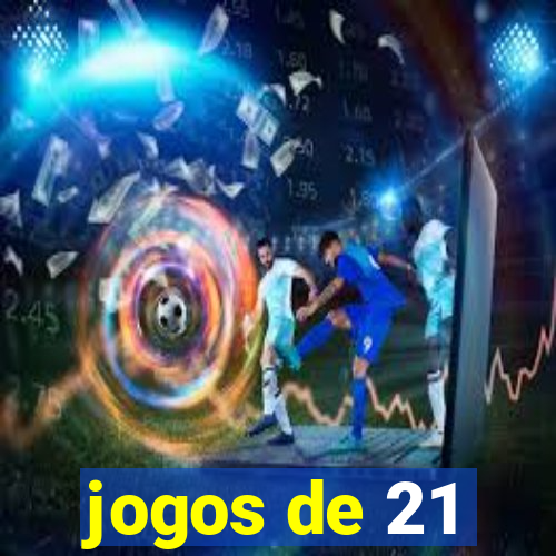 jogos de 21