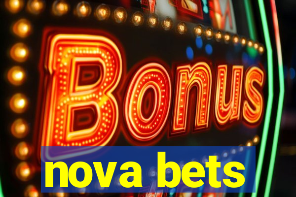 nova bets