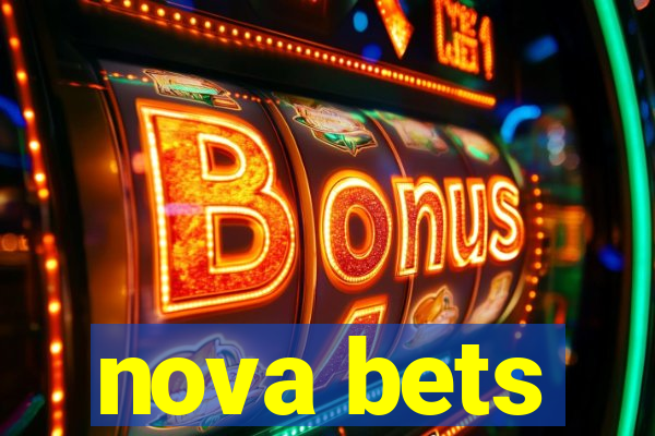 nova bets