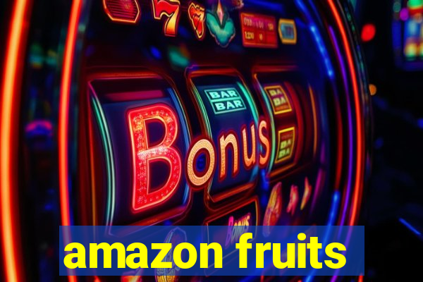 amazon fruits