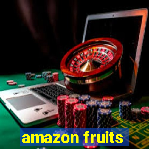 amazon fruits