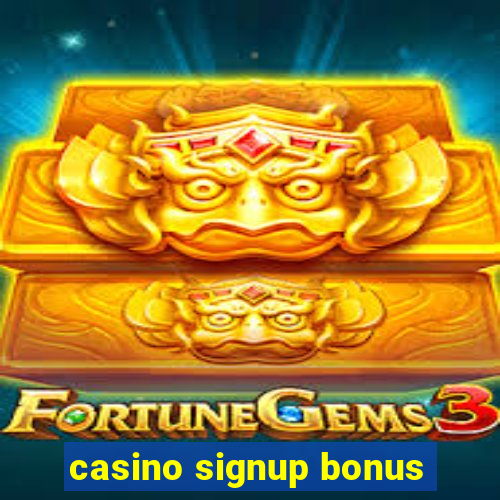 casino signup bonus