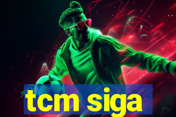 tcm siga