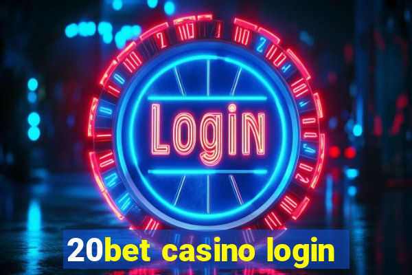 20bet casino login