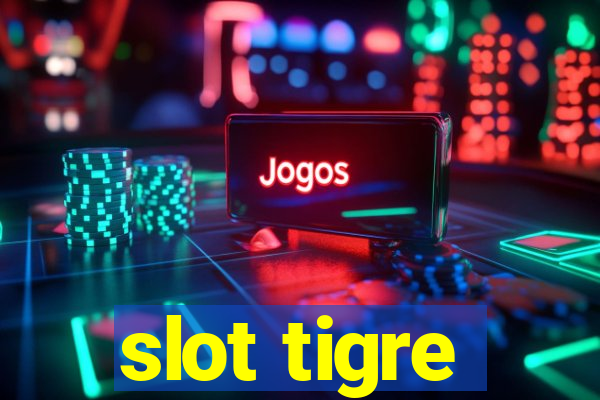 slot tigre