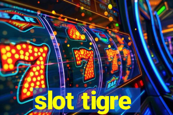 slot tigre