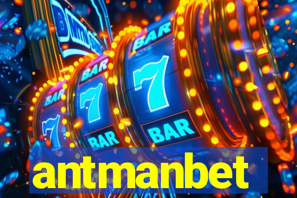 antmanbet