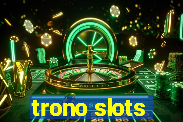 trono slots