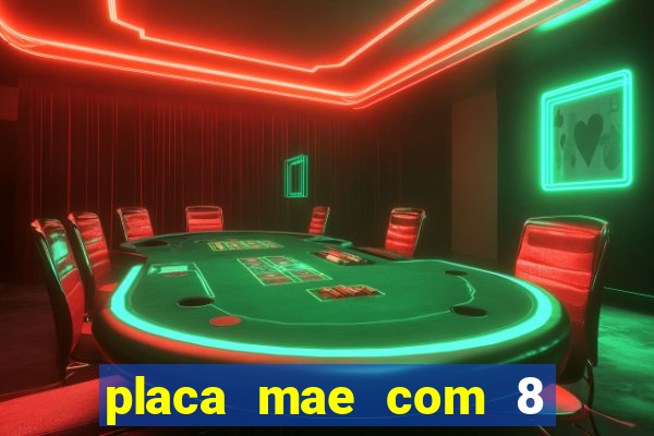 placa mae com 8 slots de memoria