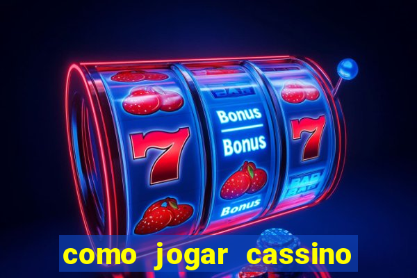 como jogar cassino ao vivo