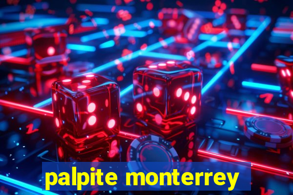 palpite monterrey