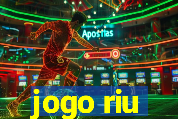 jogo riu