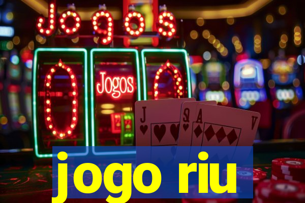 jogo riu