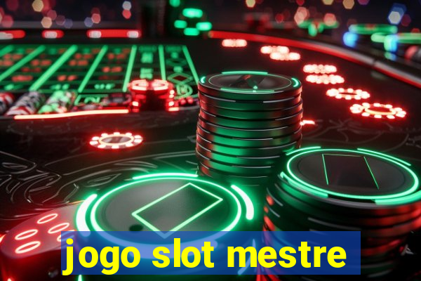 jogo slot mestre