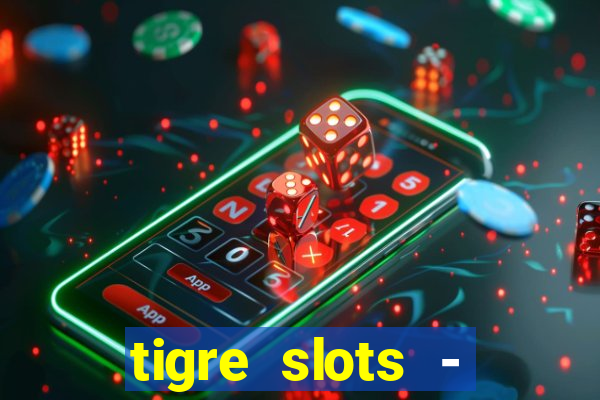 tigre slots - sortudo baixar