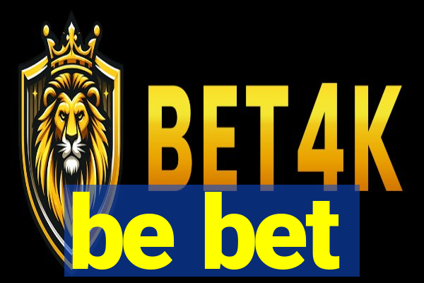 be bet