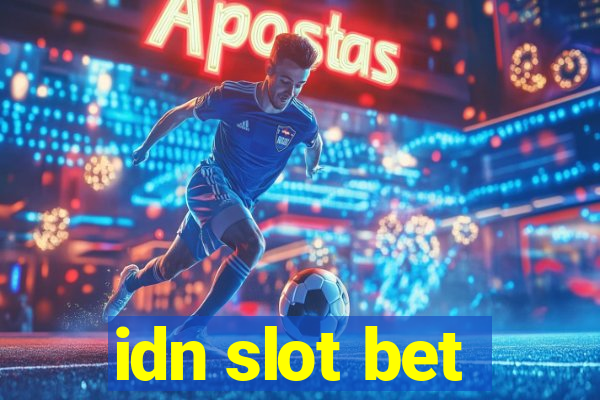 idn slot bet