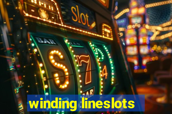 winding lineslots