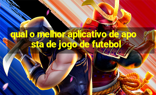 qual o melhor aplicativo de aposta de jogo de futebol