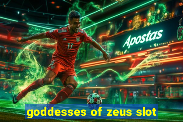 goddesses of zeus slot