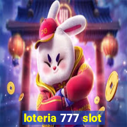 loteria 777 slot