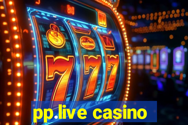 pp.live casino