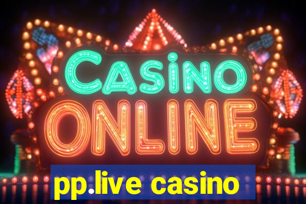 pp.live casino