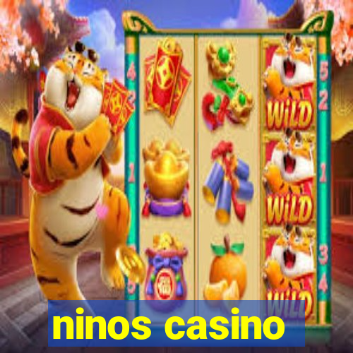 ninos casino