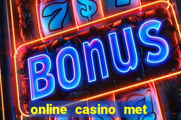 online casino met echt geld