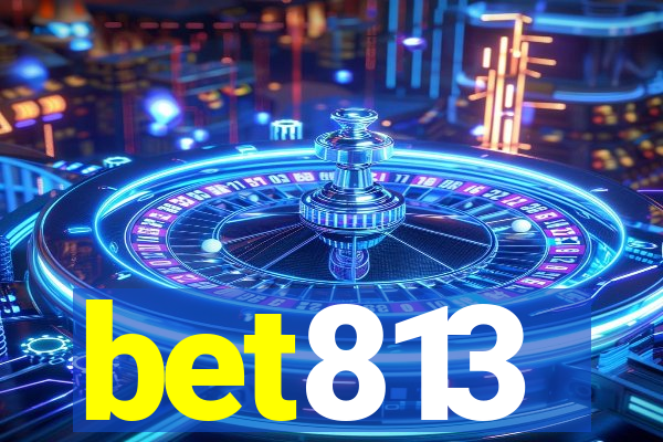 bet813