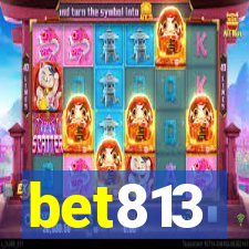 bet813