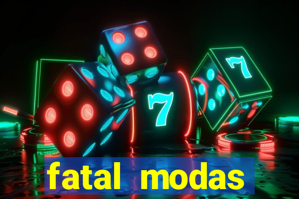 fatal modas barreiras bahia