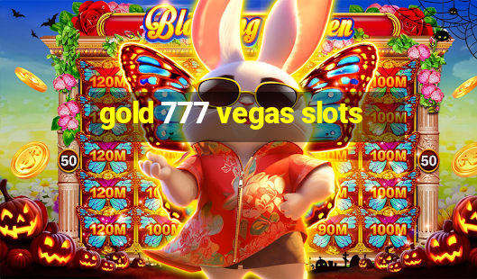 gold 777 vegas slots