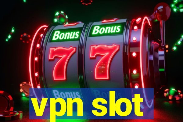 vpn slot