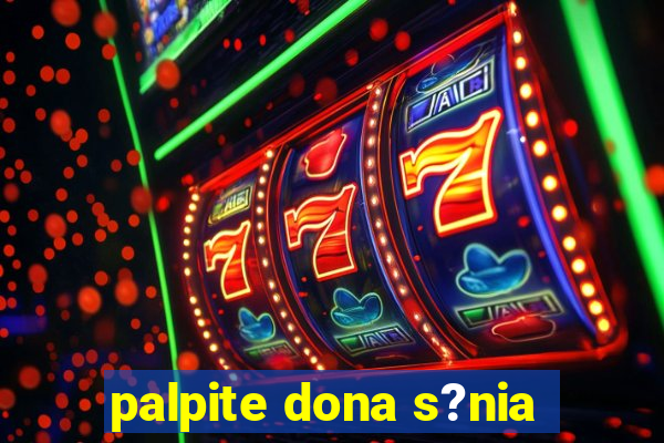 palpite dona s?nia