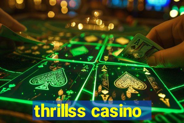 thrillss casino