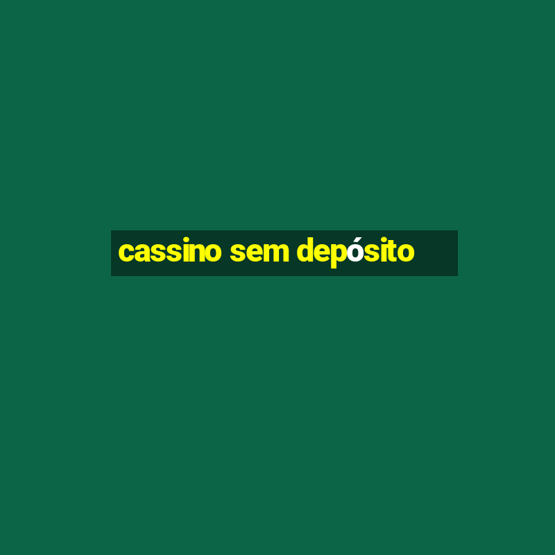 cassino sem depósito