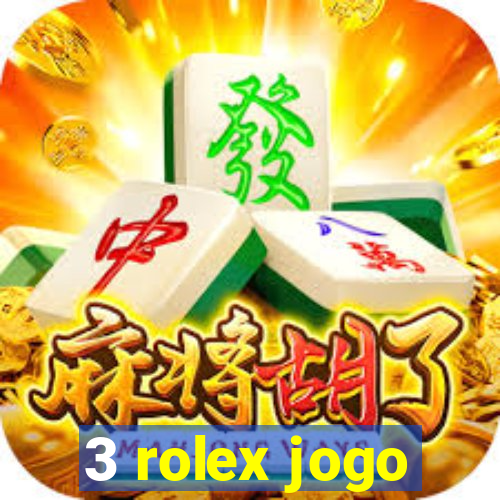 3 rolex jogo