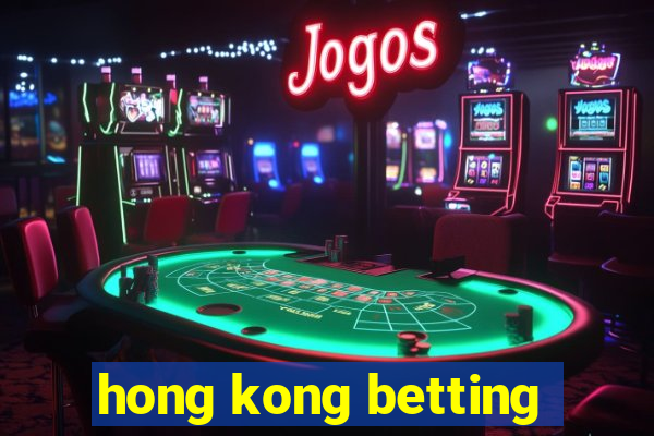 hong kong betting