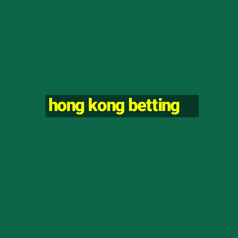 hong kong betting