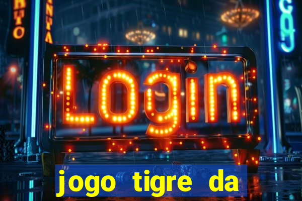 jogo tigre da sorte é confiável