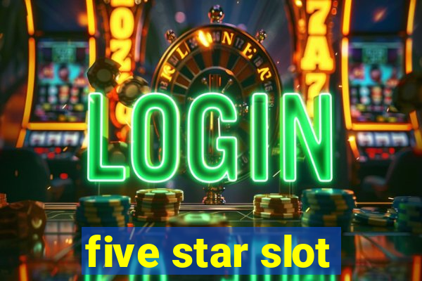 five star slot