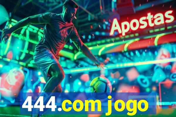 444.com jogo